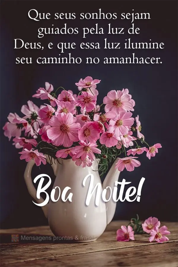 Que seus sonhos sejam guiados pela luz de Deus, e que essa luz ilumine seu caminho no amanhecer. Boa Noite!
  Boa Noite!