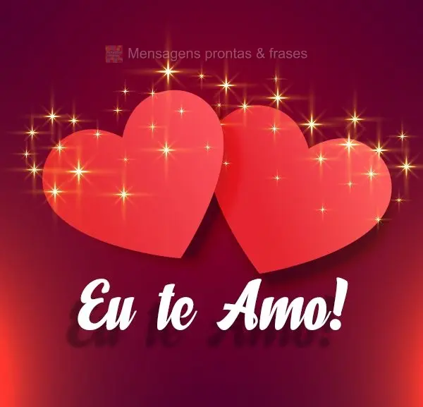 Eu te amo!
