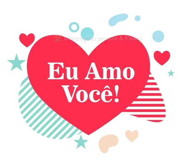 Eu Amo Você!
