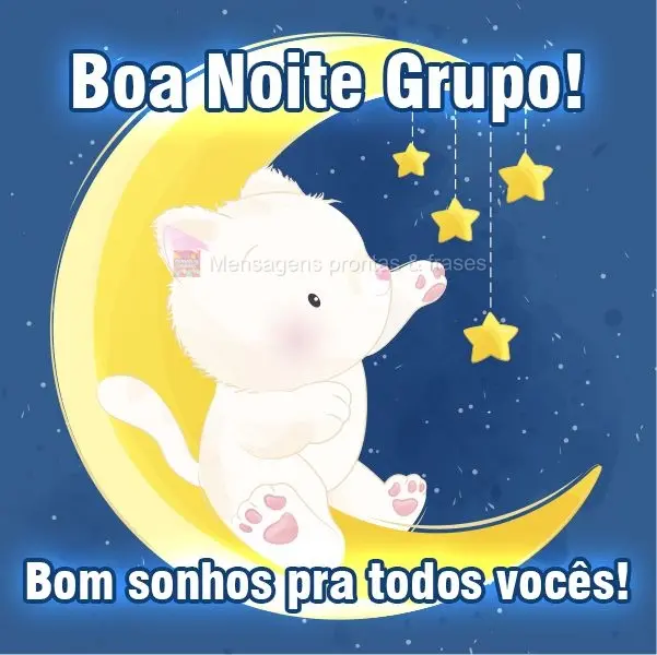 Bom sonhos pra todos vocês!
 Boa Noite Grupo!