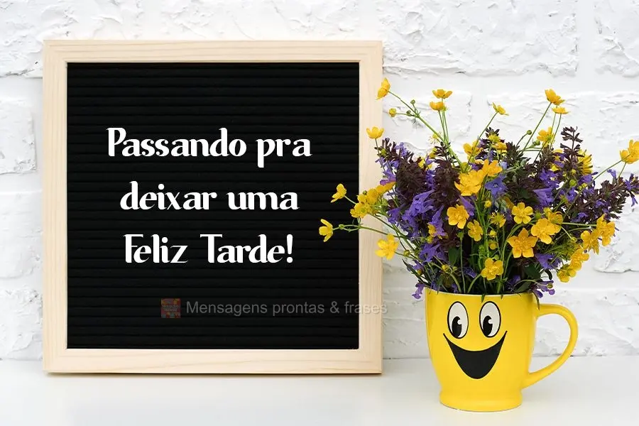 Passando pra deixar uma Feliz Tarde!
