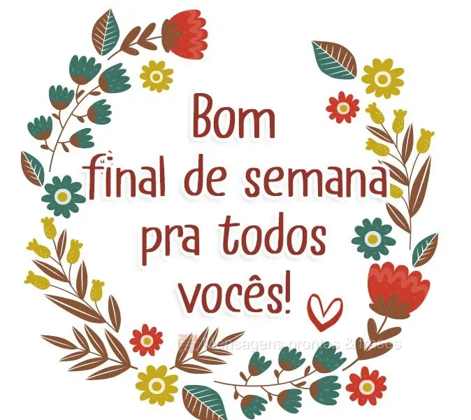 Bom final de semana pra todos vocês!
