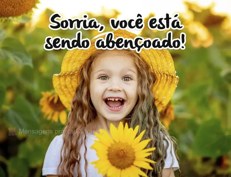 Sorria, você está sendo abençoando!
