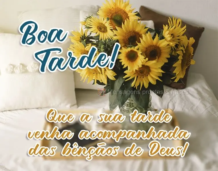 Que a sua tarde venha acompanhada das bênçãos de Deus!  Boa tarde!