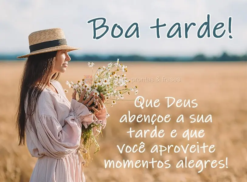 Que Deus abençoe a sua tarde e que você aproveite momentos alegres! Boa tarde!