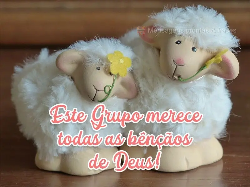 Este Grupo merece todas as bênçãos de Deus!