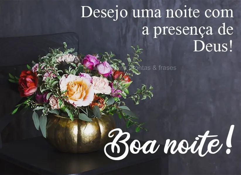 Desejo uma noite com a presença de Deus!  Boa noite!