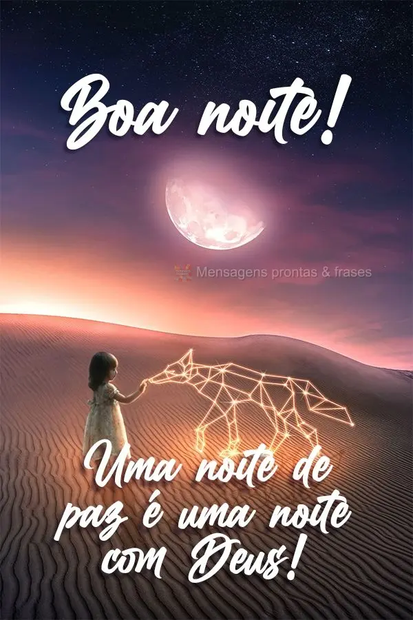 Uma noite de paz é uma noite com Deus!  Boa noite!