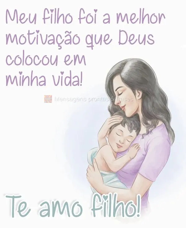 Meu filho foi a melhor motivação que Deus colocou em minha vida!  Te amo filho!