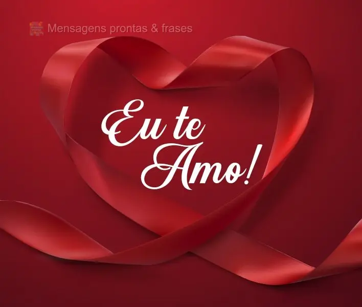 Eu te amo!