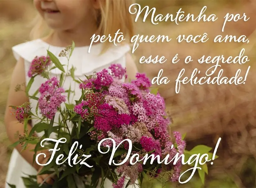 Mantenha por perto quem você ama, esse é o segredo da felicidade!  Feliz Domingo!