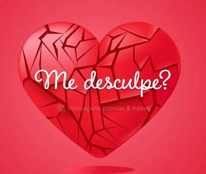 Me desculpe?