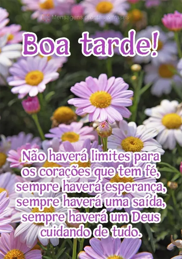 Não haverá limites para os corações que tem fé. Sempre haverá esperança, sempre haverá uma saída, sempre haverá um Deus cuidando de tudo. Boa t...