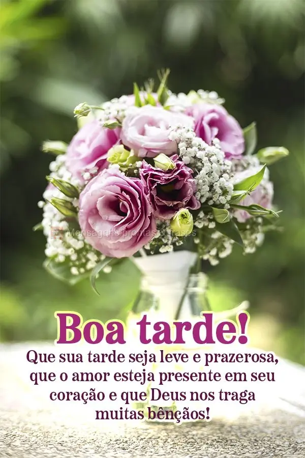 Que sua tarde seja leve e prazerosa, que o amor esteja presente em seu coração e que Deus nos traga muitas bênçãos! Boa tarde!