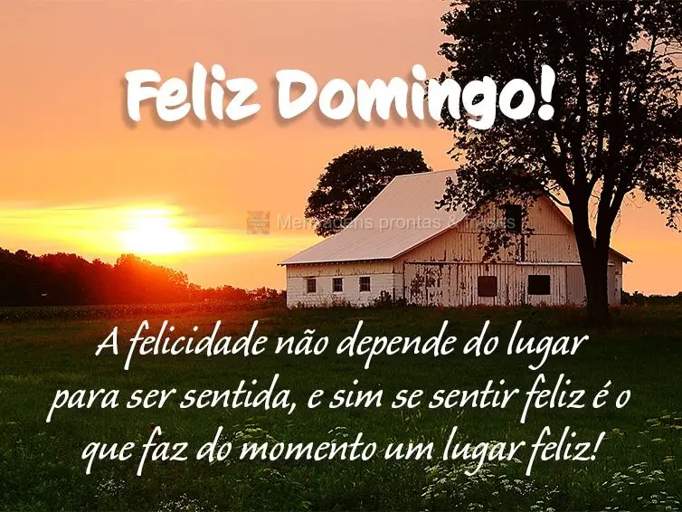 A felicidade não depende do lugar para ser sentida. Se sentir feliz é o que faz do momento um lugar feliz! Feliz Domingo! 