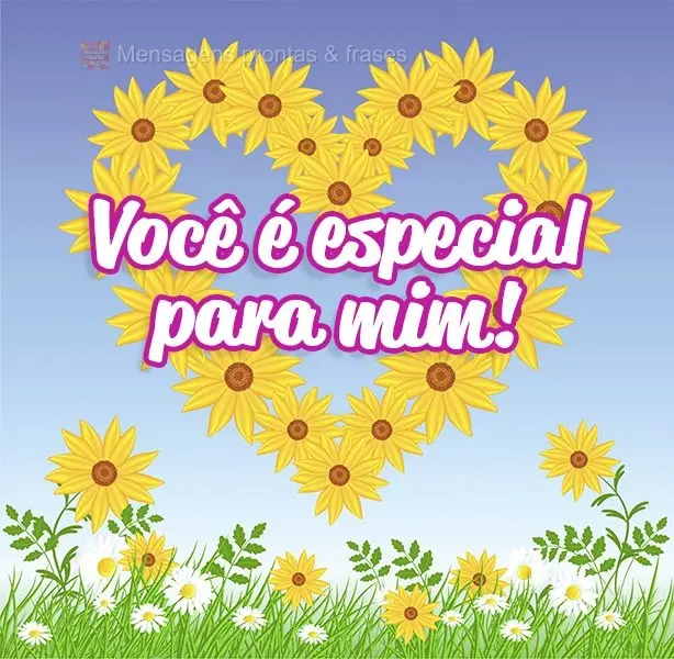 Você é especial para mim!