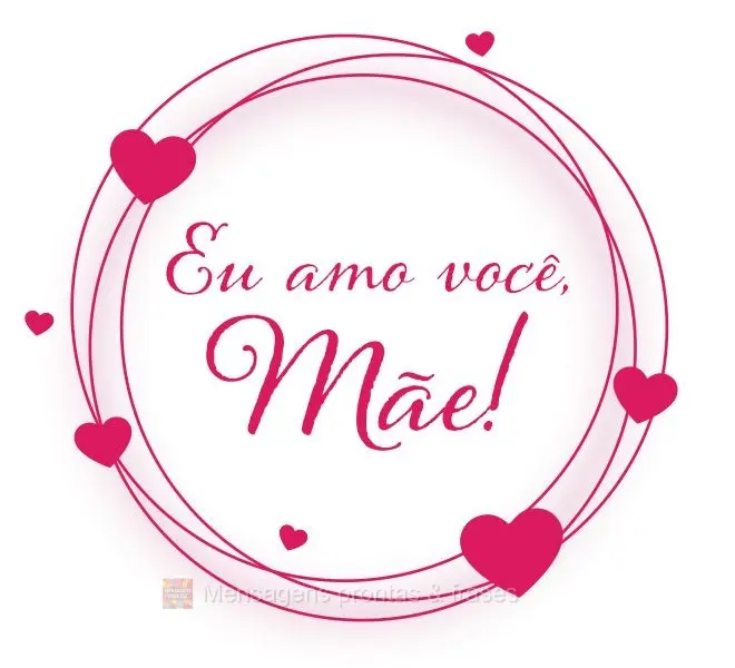 Eu amo você, mãe!