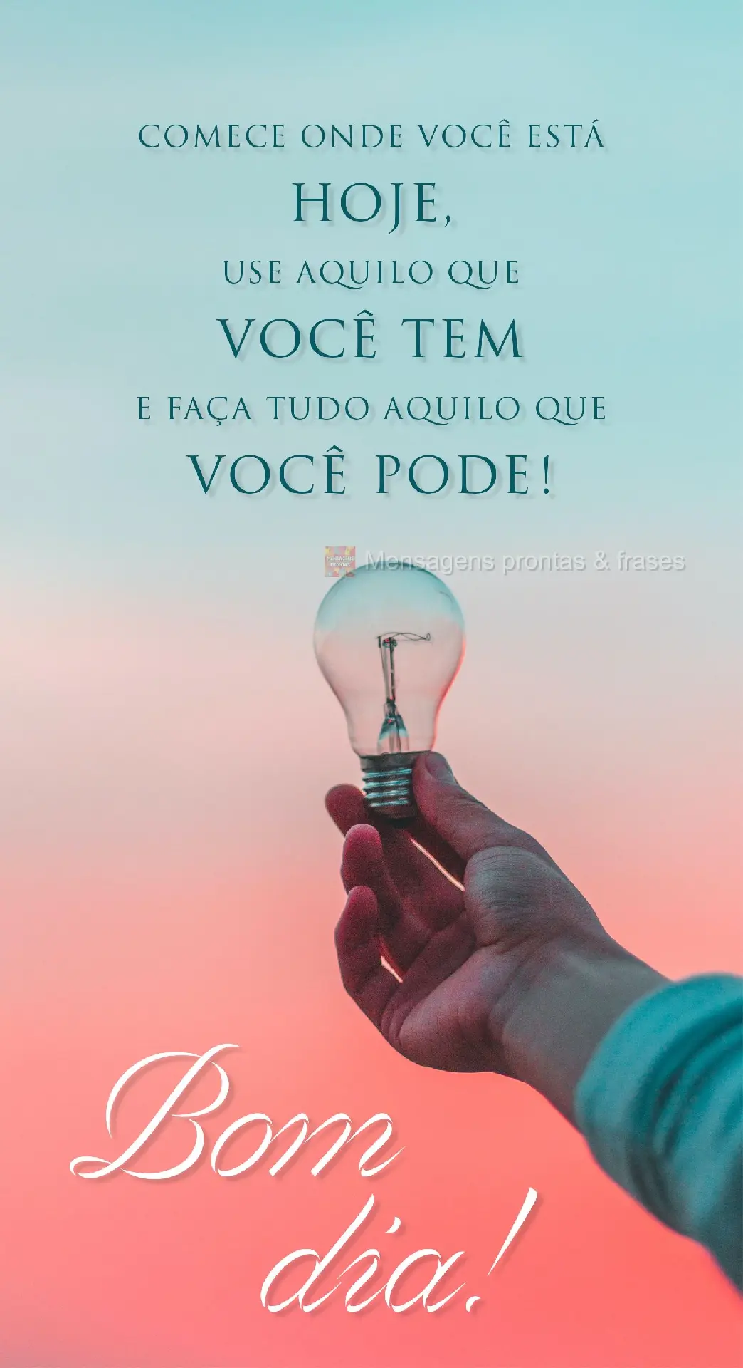 Comece onde você está hoje, use aquilo que você tem e faça tudo aquilo que você pode! Bom dia!