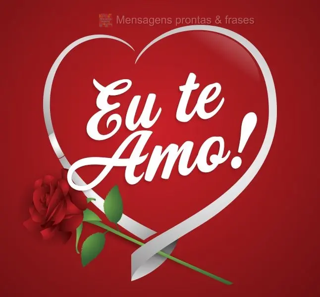 Eu te amo!