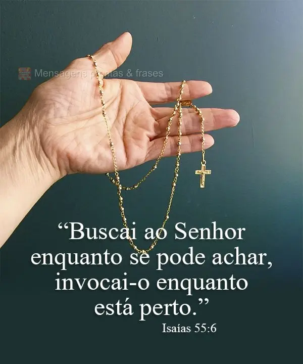 “Buscai ao Senhor enquanto se pode achar, invocai-o enquanto está perto.” Isaías 55:6