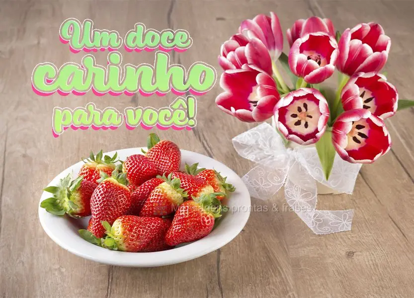 Um doce carinho para você!