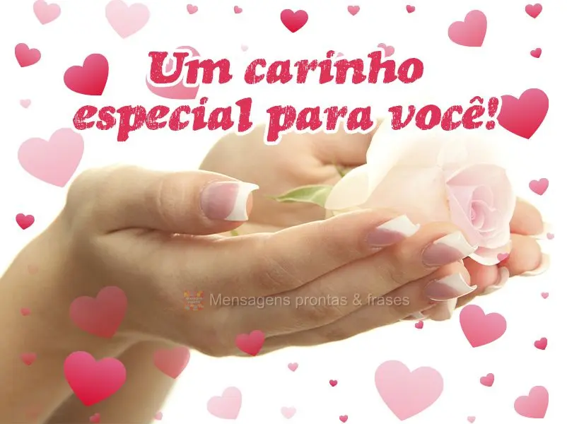 Um carinho especial para você!