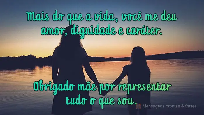 Mais do que a vida, você me deu amor, dignidade e caráter. Obrigado por representar tudo o que sou.
