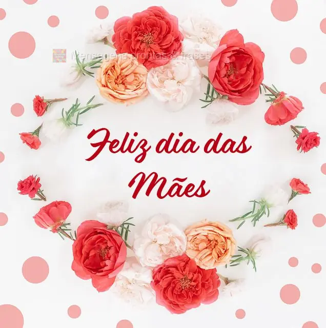 Feliz dia das Mães!