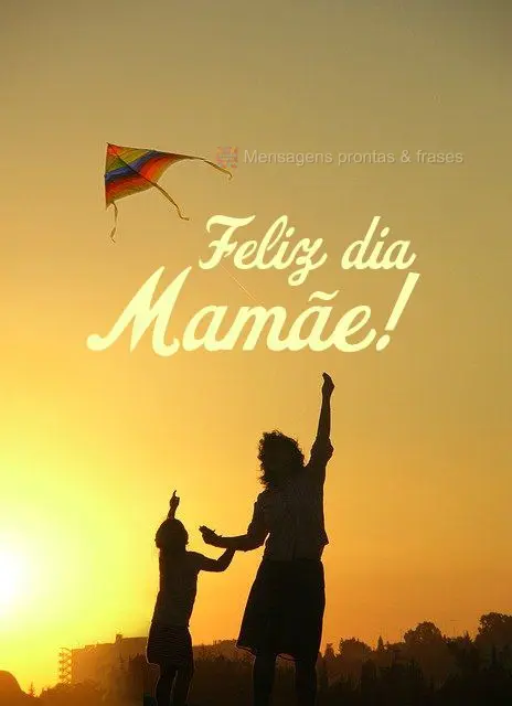 Feliz dia Mamãe!