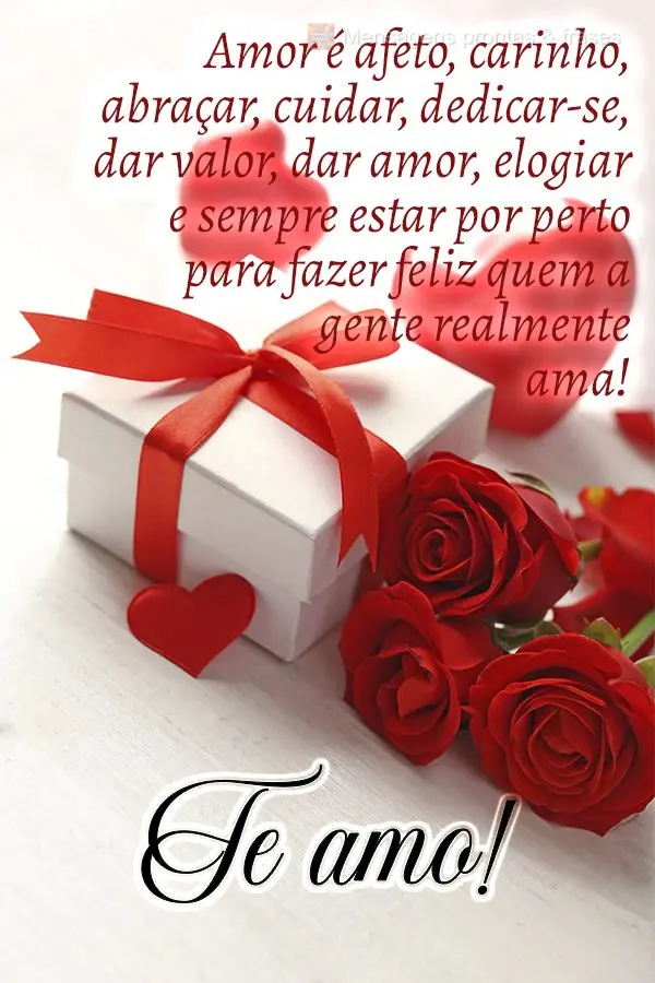 Amor é afeto, carinho, abraçar, cuidar, dedicar-se, dar valor, dar amor, elogiar e sempre estar por perto para fazer feliz quando realmente se ama! Te ...