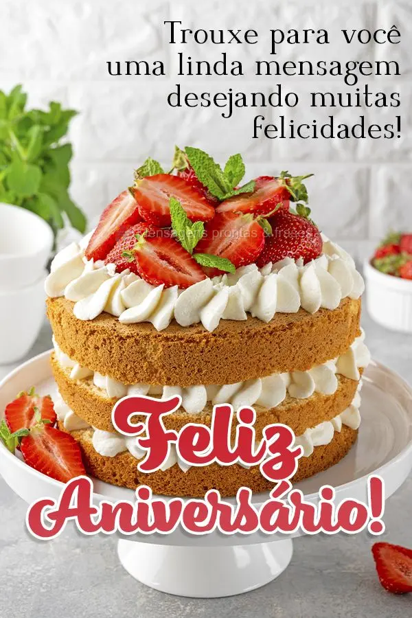 Trouxe para você uma linda mensagem desejando muitas felicidades! Feliz Aniversário!