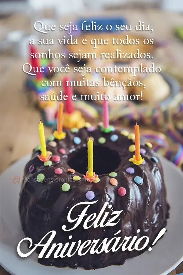 Que seja feliz o seu dia, a sua vida e que todos os sonhos sejam realizados. Que você seja contemplado com muitas bênçãos, saúde e muito amor! Feliz...