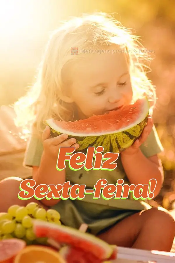 Feliz Sexta-feira!