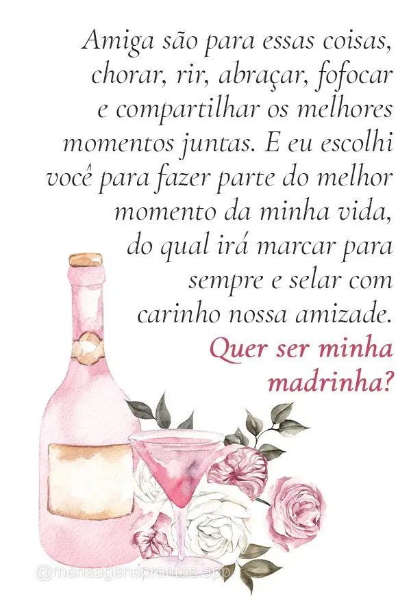 Amiga são para essas coisas, chorar, rir, abraçar, fofocar e compartilhar os melhores momentos juntas. E eu escolhi você para fazer parte do melhor mo...