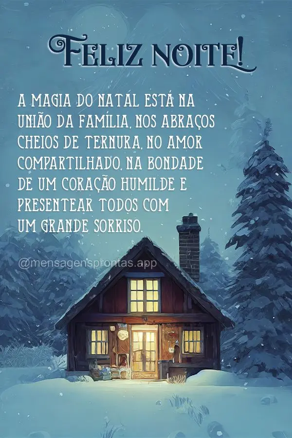 A magia do natal está na união da família, nos abraços cheios de ternura, no amor compartilhado, na bondade de um coração humilde e presentear todo...