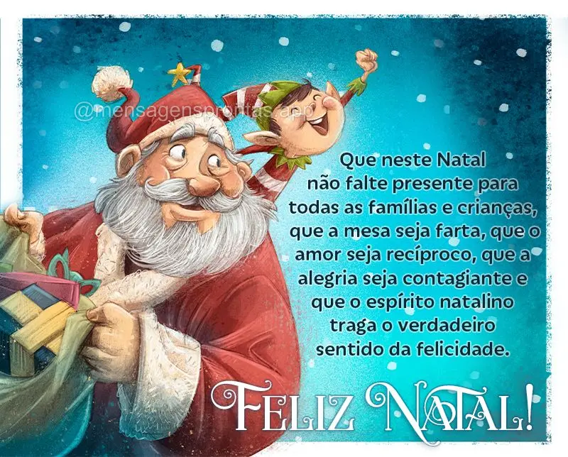 Que neste Natal não falte presente para todas as famílias e crianças, que a mesa seja farta, que o amor seja recíproco, que a alegria seja contagiant...