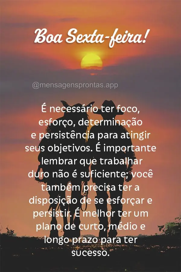 É necessário ter foco, esforço, determinação e persistência para atingir seus objetivos. É importante lembrar que trabalhar duro não é suficient...