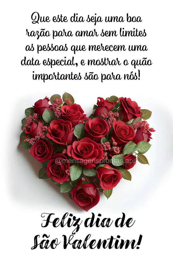 Que este dia seja uma boa razão para amar sem limites as pessoas que merecem uma data especial, e mostrar o quão importantes são para nós! Feliz dia ...