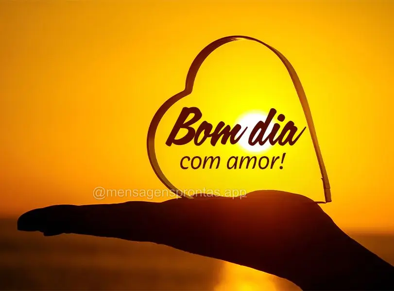 Bom dia com amor!