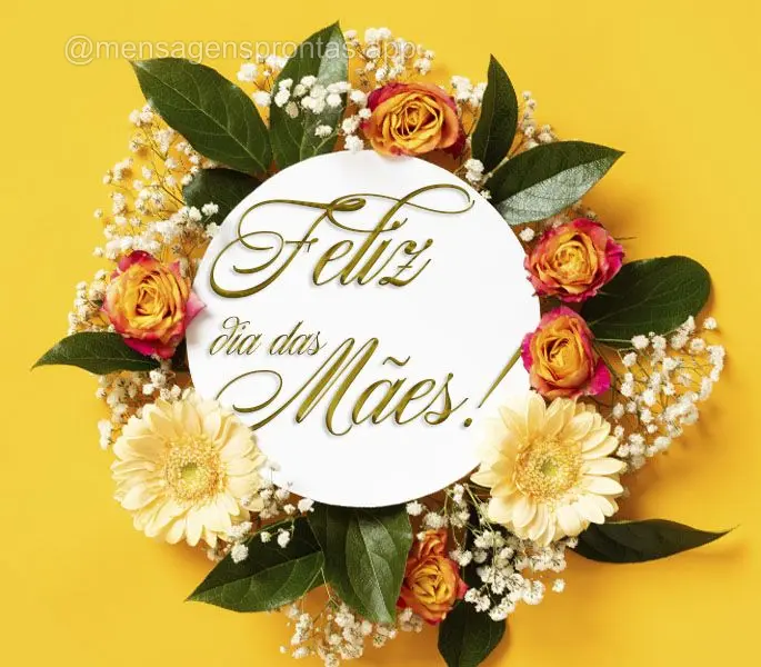 Feliz dia das Mães!