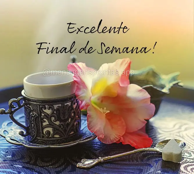 Excelente Final de Semana!