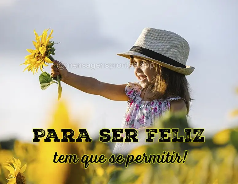 Para ser feliz tem que se permitir!