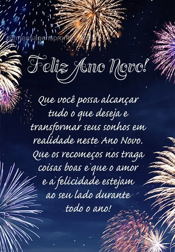 Que você possa alcançar tudo o que deseja e transformar seus sonhos em realidade neste ano novo. Que os recomeços nos traga coisas boas e que o amor e...