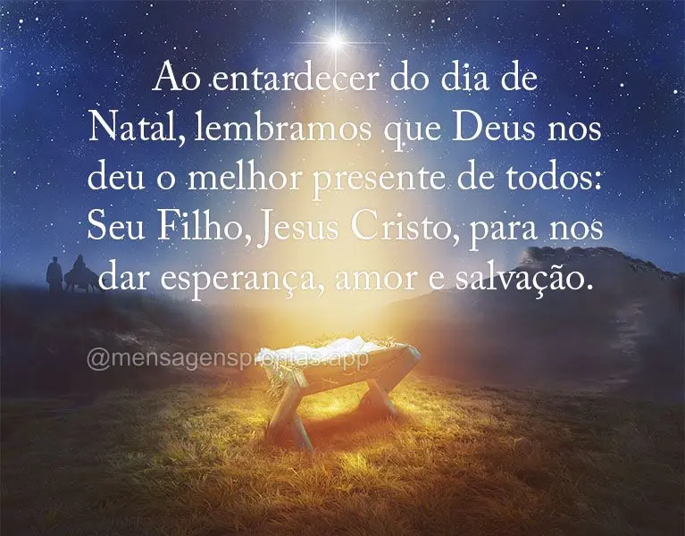 Ao entardecer do dia de Natal, lembramos que Deus nos deu o melhor presente de todos: Seu Filho, Jesus Cristo, para nos dar esperança, amor e salvação...