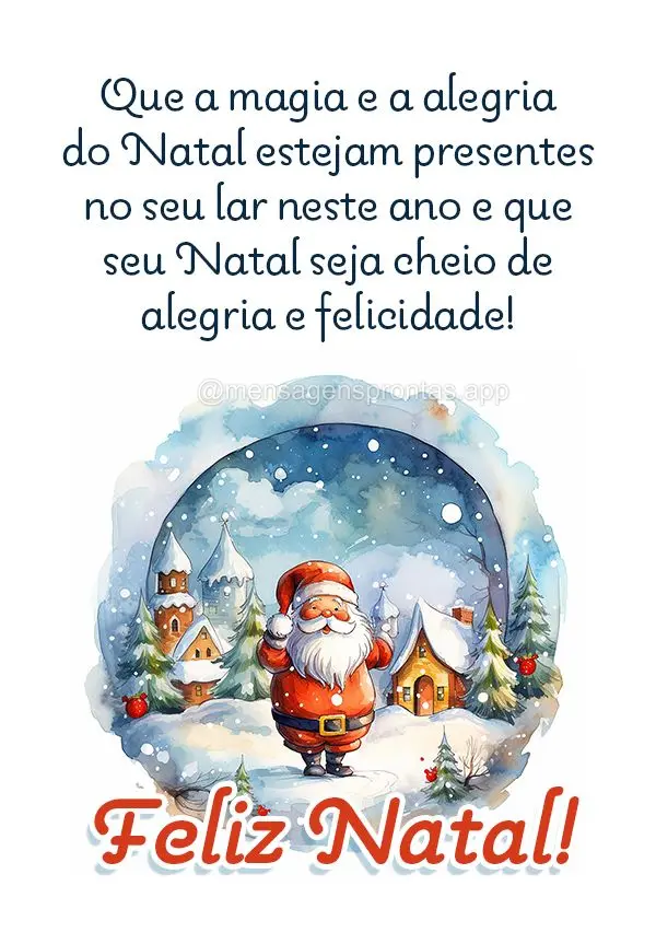 Que a magia e a alegria do Natal estejam presentes no seu lar neste ano e que seu Natal seja cheio de alegria e felicidade! Feliz Natal!