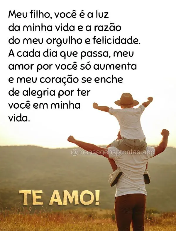 Meu filho, você é a luz da minha vida e a razão do meu orgulho e felicidade. A cada dia que passa, meu amor por você só aumenta e meu coração se e...