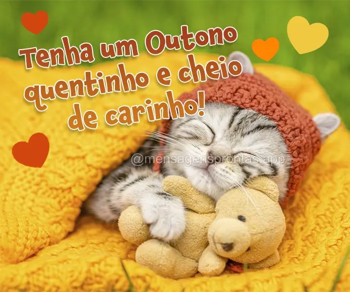 Tenha um Outono quentinho e cheio de carinho!