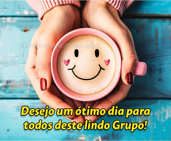 Desejo um ótimo dia para todos deste lindo Grupo!