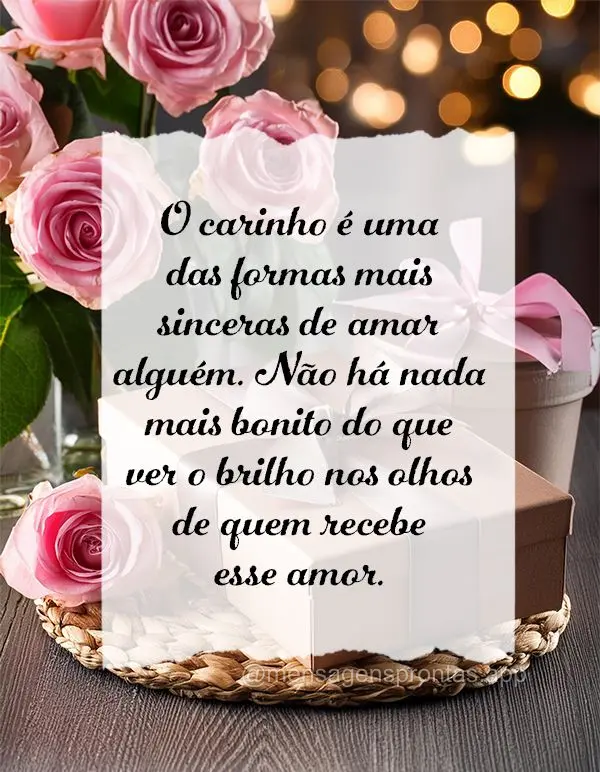 O carinho é uma das formas mais sinceras de amar alguém. Não há nada mais bonito do que ver o brilho nos olhos de quem recebe esse amor.