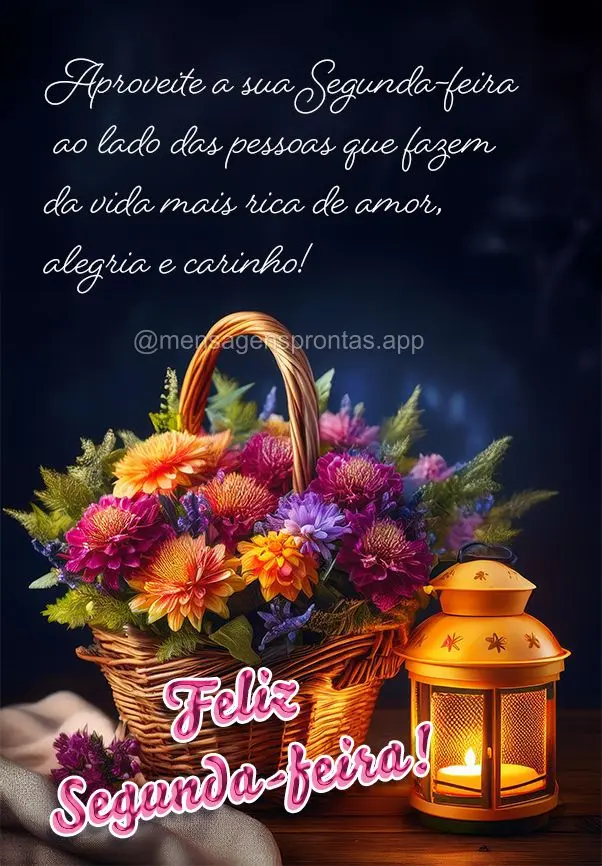 Aproveite a sua Segunda-feira ao lado das pessoas que fazem da vida mais rica de amor, alegria e carinho! Feliz Segunda-feira!